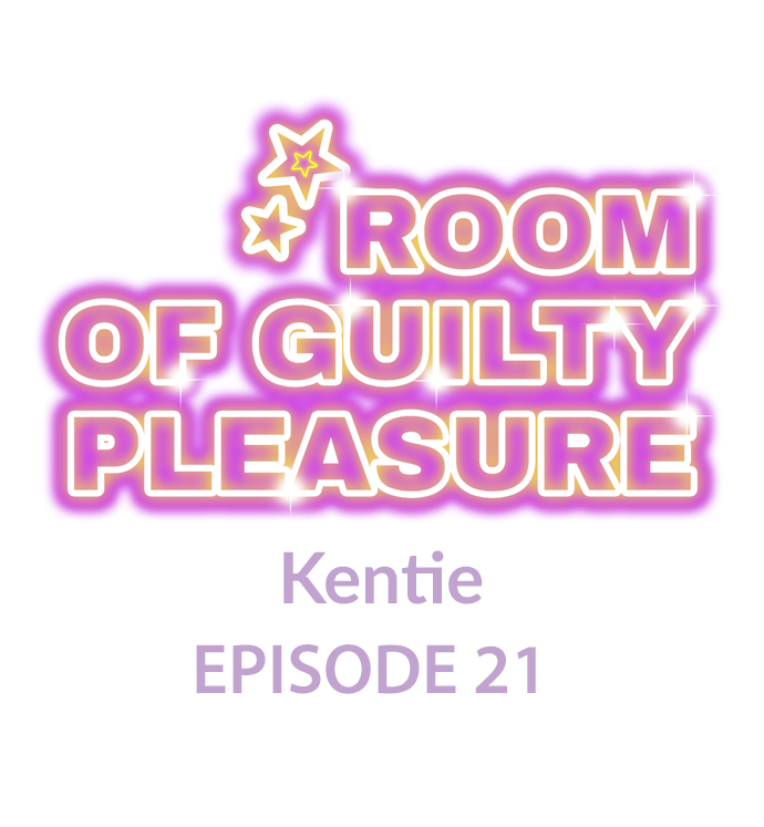 Room Of Guilty Pleasure - Chapter 21 2