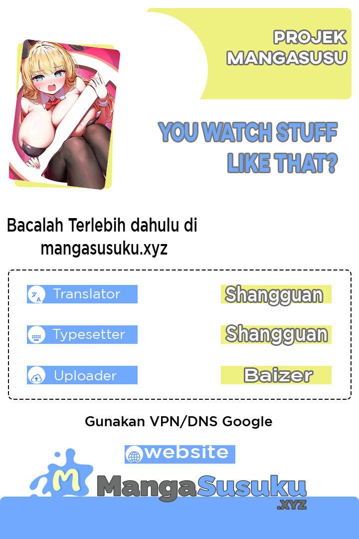 You Watch Stuff Like That? - Chapter 12 1