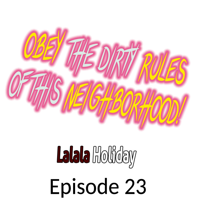 Obey the Dirty Rules of This Neighborhood! - Chapter 23 2
