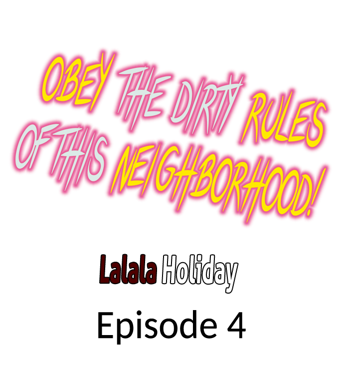 Obey the Dirty Rules of This Neighborhood! - Chapter 4 2